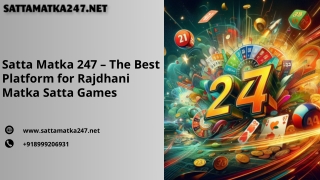 Unveiling the World of Rajdhani Matka Satta with Satta Matka 247