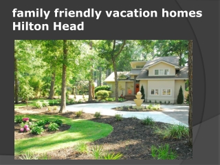 family friendly vacation homes Hilton Head