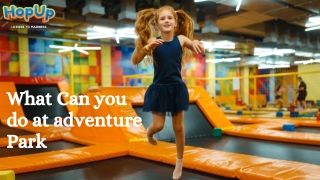 What Can you do at adventure park