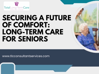 Securing a Future of Comfort: Long-Term Care for Seniors