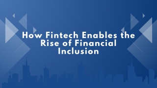 How Fintech Enables the Rise of Financial Inclusion