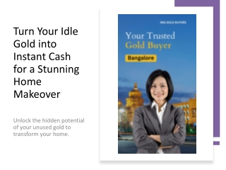 Turn Your Idle Gold into Instant Cash for a Stunning Home Makeover