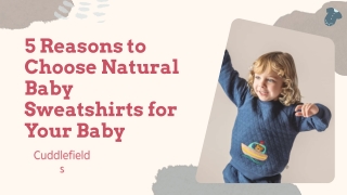 5 Reasons to Choose Natural Baby Sweatshirts for Your Baby