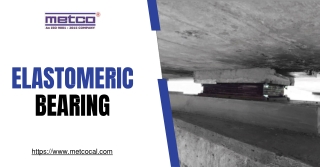 Understanding the Importance of Elastomeric Bearings in Construction