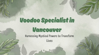 Voodoo Specialist in Vancouver