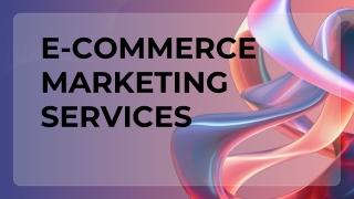 E-commerce Marketing Services | Drive Sales & Online Growth