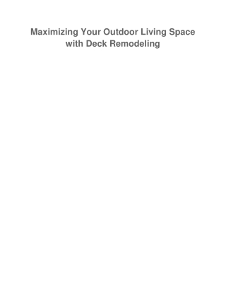 Maximizing Your Outdoor Living Space with Deck Remodeling
