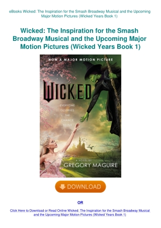 eBooks Wicked The Inspiration for the Smash Broadway Musical and the Upcoming Major Motion Pictures