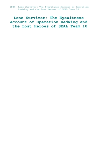 [PDF] Lone Survivor The Eyewitness Account of Operation Redwing and the Lost Heroes of SEAL Team 10