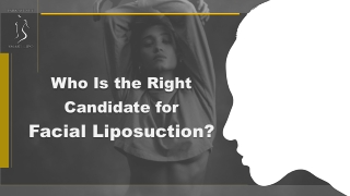 Who Is the Right Candidate for Facial Liposuction