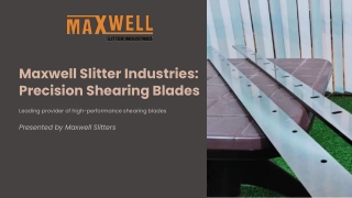 Maxwell Slitter Industries Precision Shearing Blades
