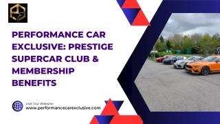 Performance Car Exclusive Prestige Supercar Club & Membership Benefits