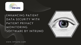 Enhancing Patient Data Security with Patient Privacy Monitoring Software by Intruno