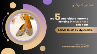 Top 5 Embroidery Patterns Trending in Mule Shoes This Year