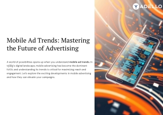 Mobile Ad Trends Mastering the Future of Advertising