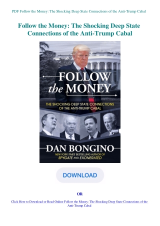 PDF Follow the Money The Shocking Deep State Connections of the Anti-Trump Cabal
