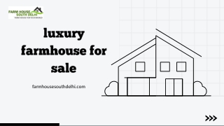Discover Premium Luxury Farmhouses for Sale in South Delhi – FarmhouseSouthDelhi