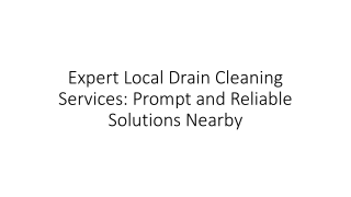 Expert Local Drain Cleaning Services Prompt and Reliable Solutions Nearby