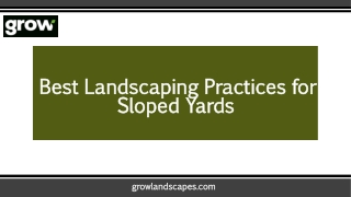 Best Landscaping Practices for Sloped Yards
