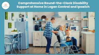 Comprehensive Round-the-Clock Disability Support  Service at Home in Logan Central and Ipswich
