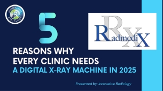 5 Reasons Why Every Clinic Needs a Digital X-Ray Machine in 2025