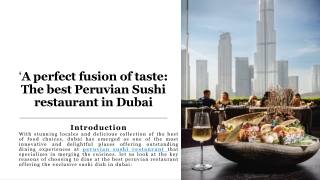 ‘A perfect fusion of taste: The best Peruvian Sushi restaurant in Dubai’