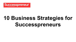 10 Business Strategies for Successpreneurs