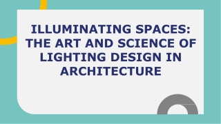 Illuminating Spaces: the Art and Science of Lighting Design in Architecture