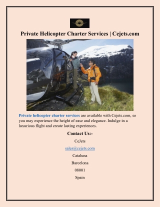 Private Helicopter Charter Services Cejets.com