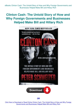eBooks Clinton Cash The Untold Story of How and Why Foreign Governments and Businesses Helped Make B