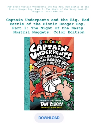 PDF Books Captain Underpants and the Big  Bad Battle of the Bionic Booger Boy  Part 1 The Night of t