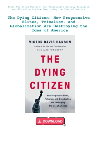 Books The Dying Citizen How Progressive Elites  Tribalism  and Globalization Are Destroying the Idea