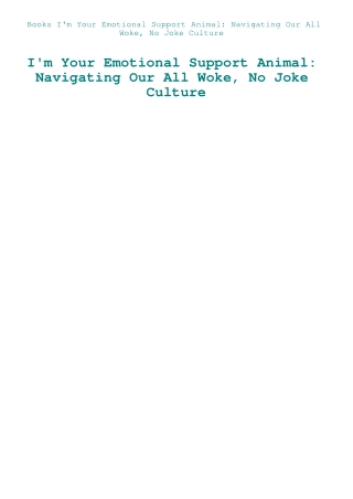 Books I'm Your Emotional Support Animal Navigating Our All Woke  No Joke Culture