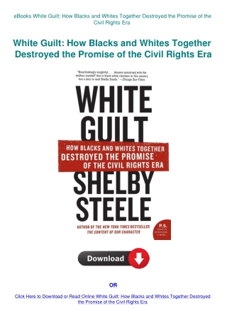 eBooks White Guilt How Blacks and Whites Together Destroyed the Promise of the Civil Rights Era