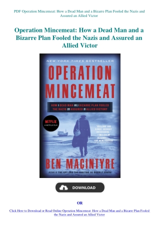 PDF Operation Mincemeat How a Dead Man and a Bizarre Plan Fooled the Nazis and Assured an Allied Vic