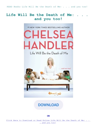 READ Books Life Will Be the Death of Me . . . and you too!