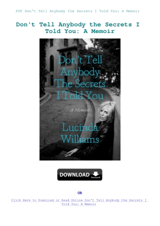 PDF Don't Tell Anybody the Secrets I Told You A Memoir