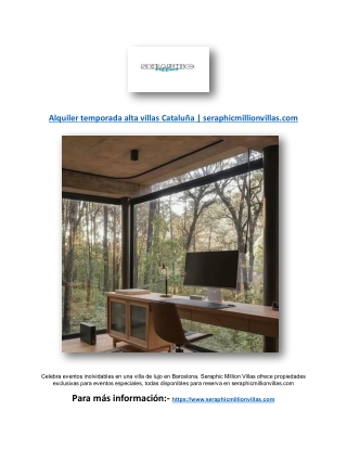 Alquiler temporada alta villas Cataluña | seraphicmillionvillas.com