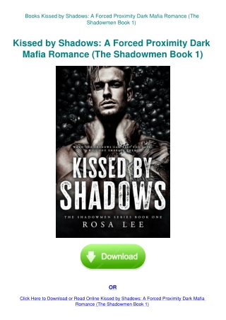 Books Kissed by Shadows A Forced Proximity Dark Mafia Romance (The Shadowmen Book 1)