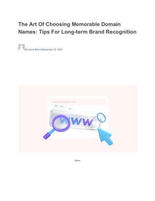 The Art Of Choosing Memorable Domain Names: Tips For Long-term Brand Recognition