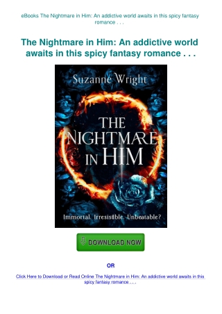 eBooks The Nightmare in Him An addictive world awaits in this spicy fantasy romance . . .