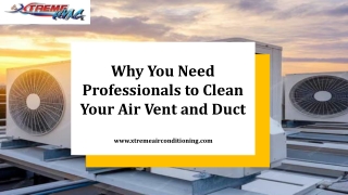 Why You Need Professionals to Clean Your Air Vent and Duct