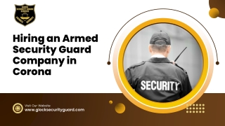 Hiring an Armed Security Guard Company in Corona