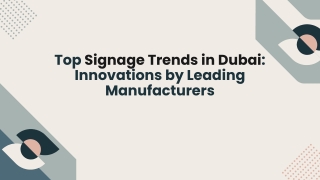 Top Signage Trends in Dubai_ Innovations by Leading Manufacturers