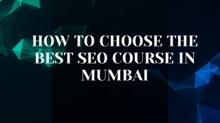 How to Choose the Best SEO Course in Mumbai