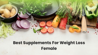 The Best Supplements For Weight Loss Female - Health Is MG