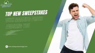 Top New Sweepstakes with Amazing Prizes Awaiting You