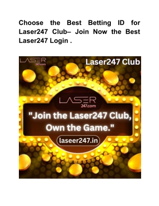 Choose the Best Betting ID for Laser247 Club– Join Now the Best Laser247 Login .