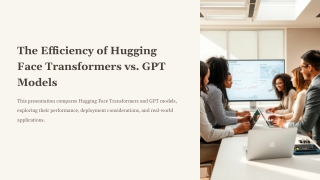 The Efficiency of Hugging Face Transformers vs. GPT Models