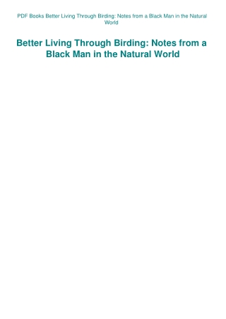 PDF Books Better Living Through Birding Notes from a Black Man in the Natural World